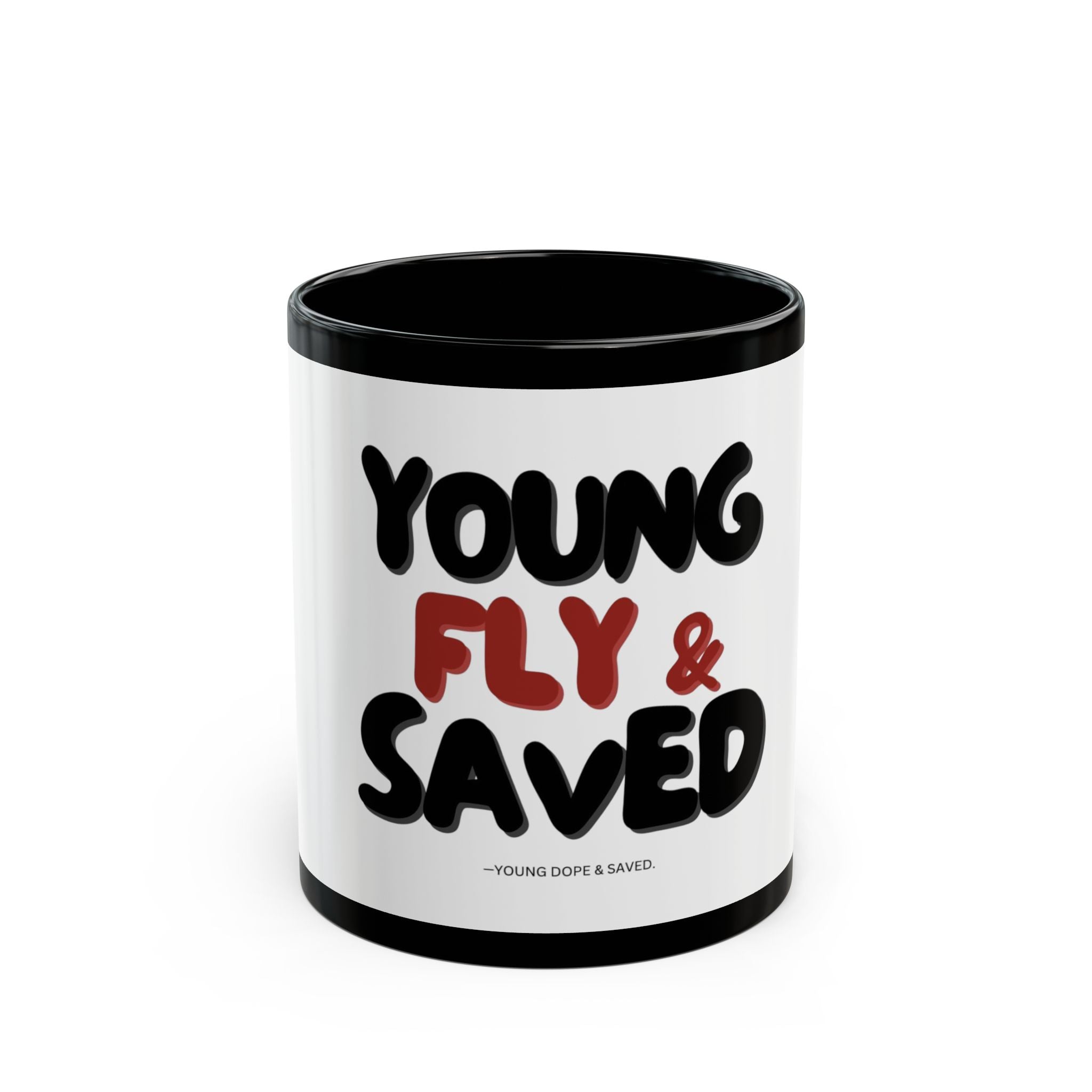 Black Mug with 'Young Fly & Saved' Design, Motivational Coffee Mug, Gift for Students, Inspirational Drinkware, Faith-Based Mug
