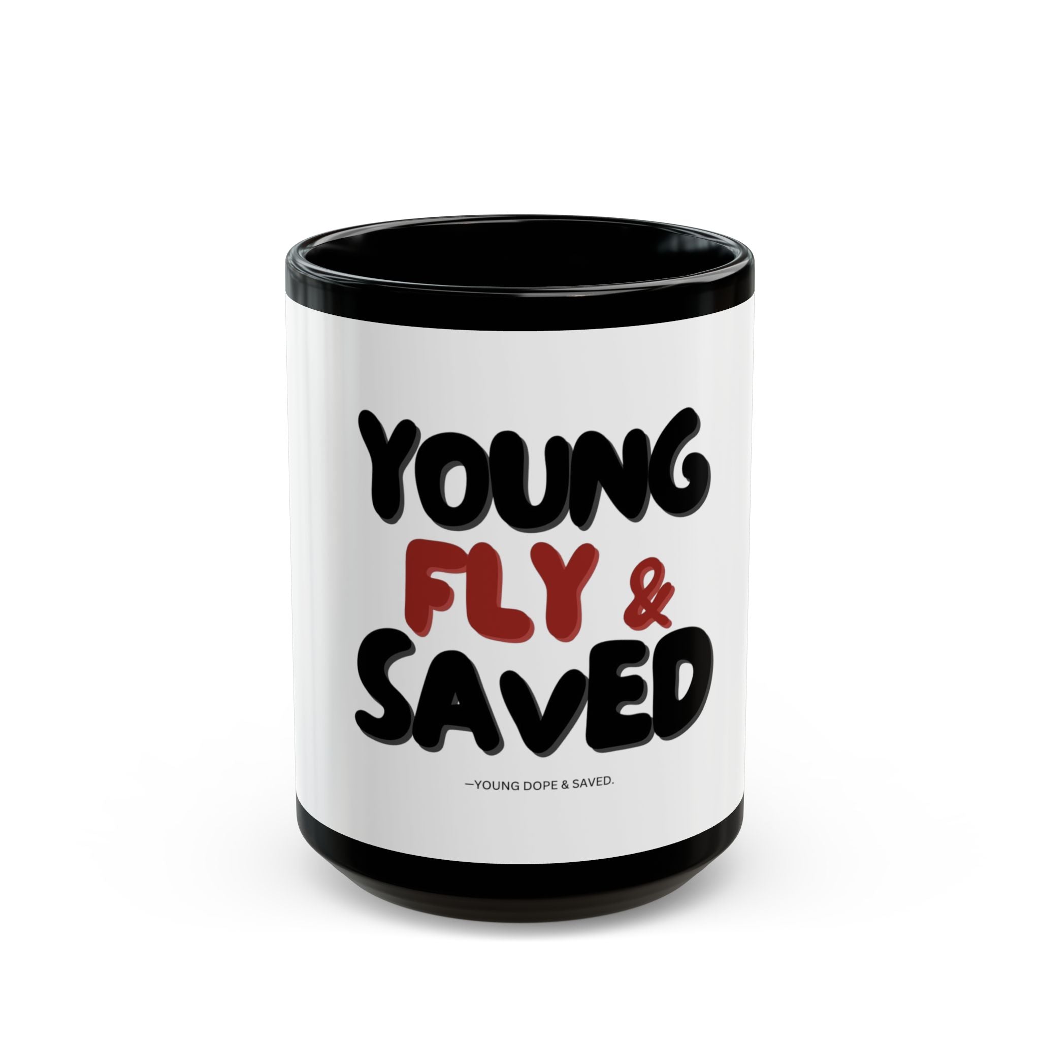 Black Mug with 'Young Fly & Saved' Design, Motivational Coffee Mug, Gift for Students, Inspirational Drinkware, Faith-Based Mug